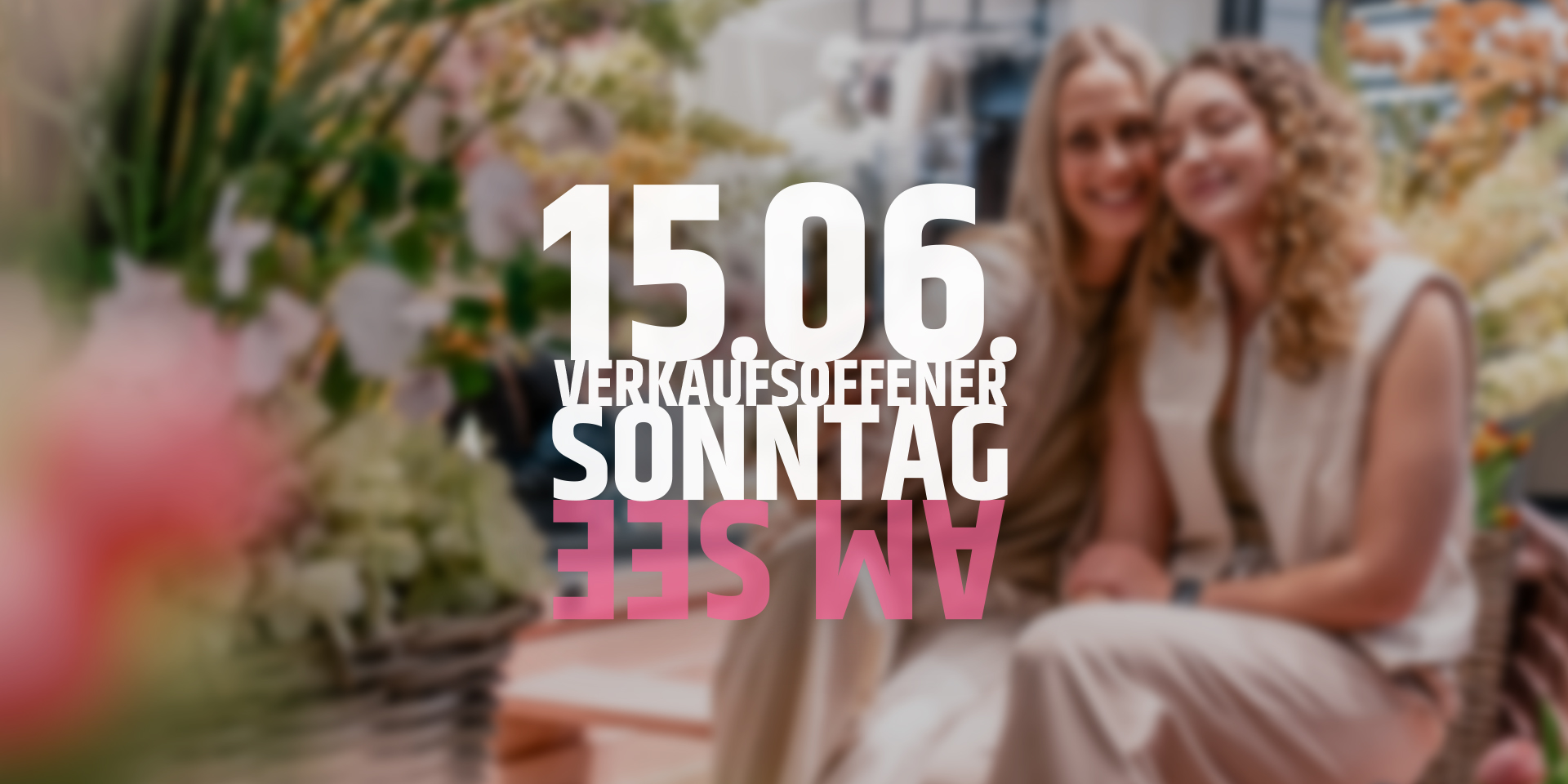 LAGO Verkaufsoffener Sonntag 15.06